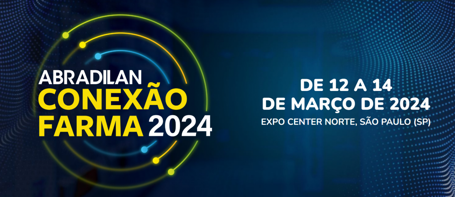 ABRADILAN CONEXÃO FARMA 2024 Feiras & Negócios